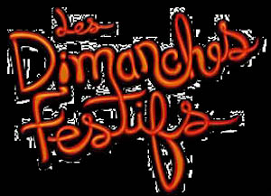 Les Dimanches Festifs