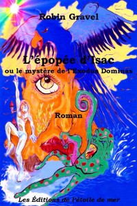 L’épopée d’Isac ou le mystère de l’Exodus Dominas