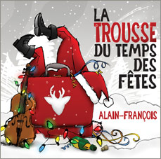 Alan-François La trousse des Temps des Fêtes d'Alain-François