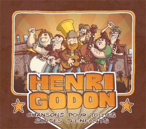 Henri Godon : Chansons pour toutes sortes d'enfants Henri Godon : Chansons pour toutes sortes d'enfants