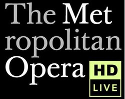 La série « Met Opera : en direct et en HD La série « Met Opera : en direct et en HD