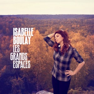 ISABELLE BOULAY, Les grands espaces ISABELLE BOULAY, Les grands espaces