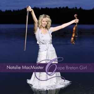 Natalie MacMaster - Cape Breton Girl