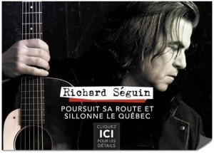 Richard Séguin poursuit sa route et sillonne le Québec ! Richard Séguin poursuit sa route et sillonne le Québec !