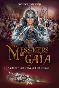 Les messagers de Gaïa – tome 7 : Le chevalier de cristal Les messagers de Gaïa – tome 7 : Le chevalier de cristal