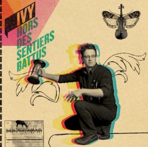 Le slameur Ivy : nouveau CD "Hors des Sentiers Battus" Le slameur Ivy : nouveau CD "Hors des Sentiers Battus"