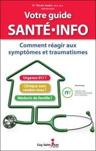 Votre guide SANTÉ INFO - Un ouvrage de la Dre Nicole Audet