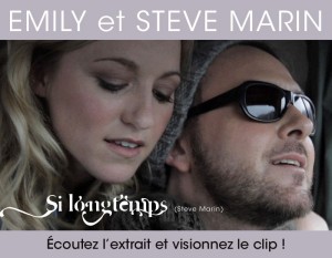 Si longtemps : Le tout  nouveau clip d'Emily et Steve Marin 