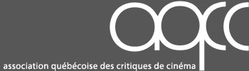 Association québécoise des critiques de cinéma Association québécoise des critiques de cinéma