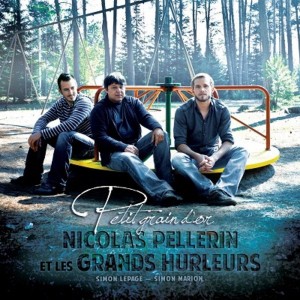 NICOLAS PELLERIN ET LES GRANDS HURLEURS salle Antony-Lessard le 9 mars prochain à 20h