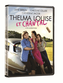 Thelma, Louise et Chantal en DVD le 28 fev