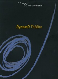 30 ans : 30 mouvements DynamO Théâtre 