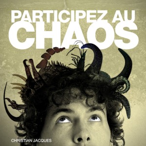  Christian Jacques et l'album "Participez au chaos"