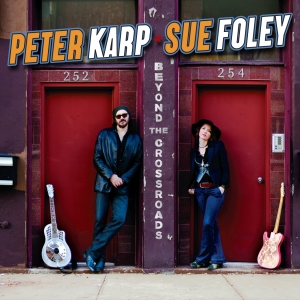 Peter Karp et Sue Foley - Beyond the Crossroads