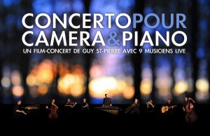 Guy St-Pierre présente son spectacle : Concerto pour caméra & piano Guy St-Pierre présente son spectacle : Concerto pour caméra & piano