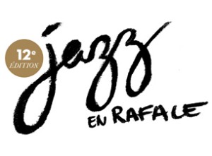 Festival Jazz en rafale Festival Jazz en rafale