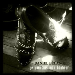 nouvel album de Daniel Bélanger nouvel album de Daniel Bélanger