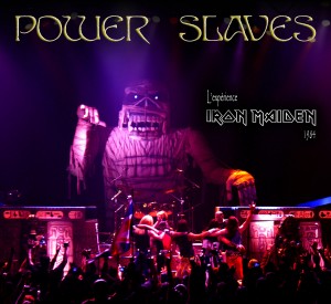  POWERSLAVES, L'EXPÉRIENCE IRON MAIDEN 1984 - le 13 avril  AU CAPITOLE