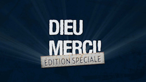 DIEU MERCI, dimanche 29 avril, l'animateur-invité : Laurent Paquin!