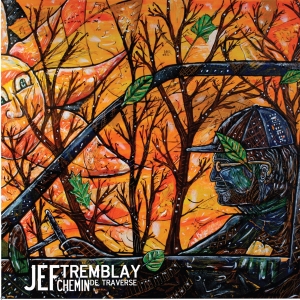 Chemin de traverse de Jef Tremblay