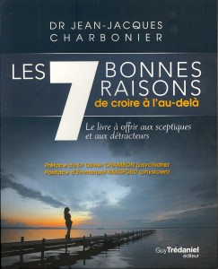 7 bonnes raisons de croire à l'au-delà 7 bonnes raisons de croire à l'au-delà