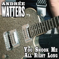 Andrée Watters-Nouvel extrait radio-You shook me all night long