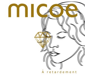 Micoe MICOE, lance son premier album / Ninkasi le mardi 29 mai 5à7
