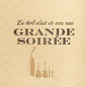 Le Hot Club de ma Rue - Grande soirée Le Hot Club de ma Rue - Grande soirée
