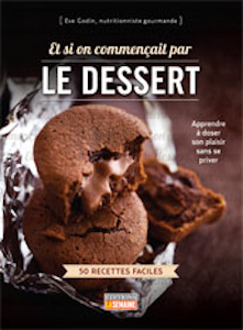 Et si on commençait par LE DESSERT