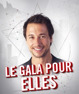 Le Gala pour elles animé par Stéphane Rousseau Le Gala pour elles animé par Stéphane Rousseau