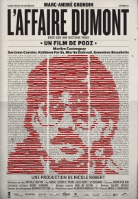 L'Affaire Dumont L'Affaire Dumont en ouverture du Festival de Cinéma de la Ville de Québec