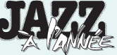 Jazz à l’année, Jazz à l’année,