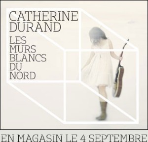 Lancement du nouvel album de Catherine Durand | Les murs blancs du Nord