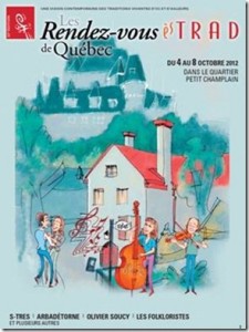 Les Rendez-vous ès TRAD, du 4 au 8 octobre dans le quartier Petit Champlain Les Rendez-vous ès TRAD, du 4 au 8 octobre dans le quartier Petit Champlain