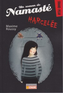 Un roman de Namasté, Harcelée Un roman de Namasté, Harcelée