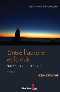 Entre l’aurore et la nuit