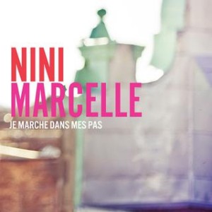 Nini Marcelle - Je marche dans mes pas