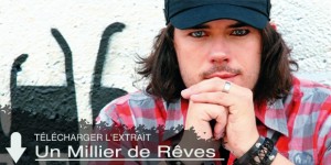 Mathieu Provençal Nouvel extrait radio de Mathieu Provençal: Un millier de rêves