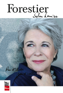 FORESTIER SELON LOUISE : l’autobiographie de Louise Forestier FORESTIER SELON LOUISE : l’autobiographie de Louise Forestier