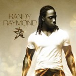 Randy Raymond Album Randy Raymond, nouveau vidéoclip!