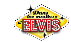 Dans les souliers d'Elvis au TVT