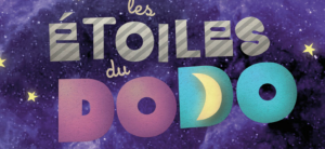 Les étoiles du dodo Les étoiles du dodo, maintenant sur cd