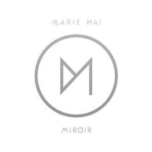 Marie-Mai - Miroir