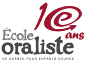École Oraliste de Québec ’École oraliste de Québec