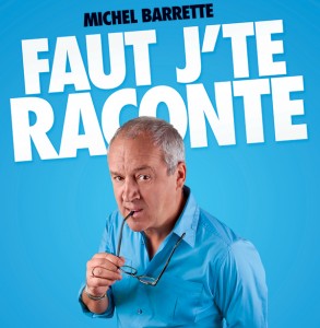 Michel Barrette de retour avec un nouveau spectacle le 5 novembre!