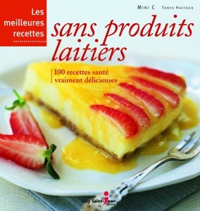 Les meilleures recettes sans produits laitiers