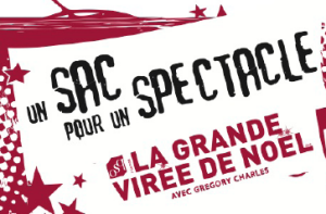 Un sac pour un spectacle de la Grande Virée de Noël Un sac pour un spectacle de la Grande Virée de Noël