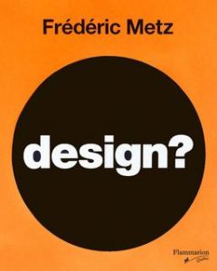 design? - Frédéric Metz design? - Frédéric Metz