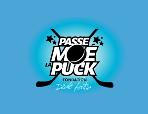 Passe-moé la puck Fondation Dédé Fortin