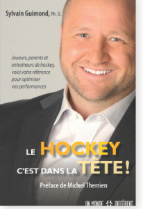 Le hockey c'est dans la tête ! - de Sylvain Guimond Le hockey c'est dans la tête ! - de Sylvain Guimond